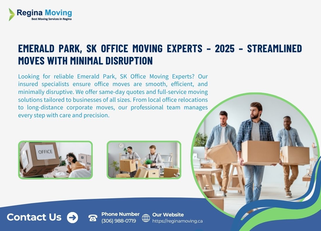 Emerald Park, SK Office Moving Experts – 2025 – Streamlined Moves with Minimal Disruption