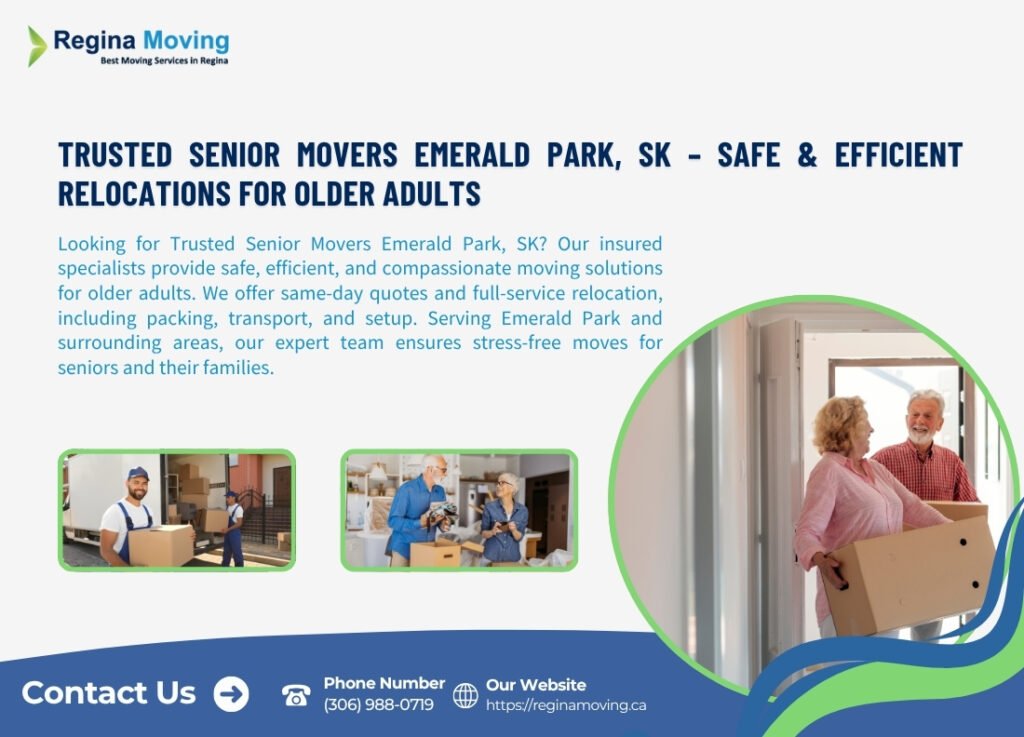 Trusted Senior Movers Emerald Park, SK – Safe & Efficient Relocations for Older Adults